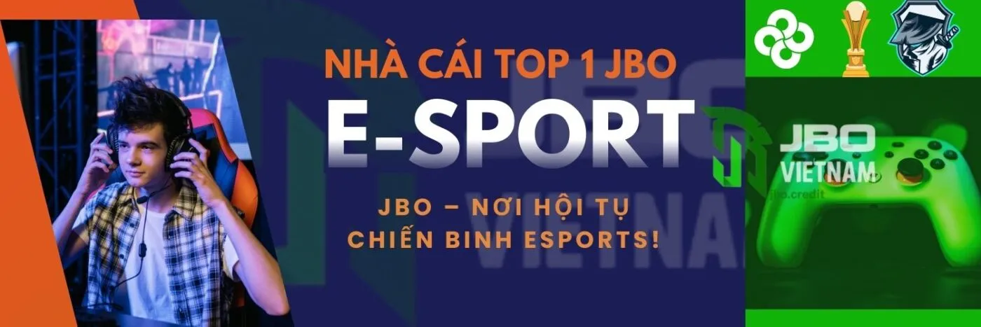 JBO-esport hàng đầu Việt Nam